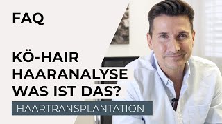 Haartransplantation  Was ist die KÖHAIR Haaranalyse [upl. by Edurtreg]