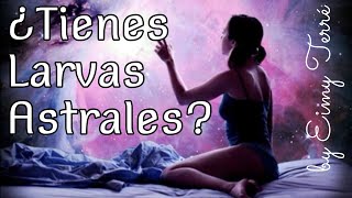 ¿Tienes Parásitos o Larvas Astrales [upl. by Caressa]