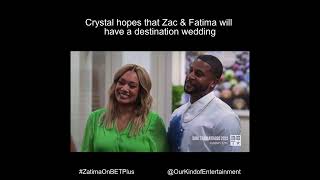 Tyler Perrys Zatima  Crystal Hopes That Zac amp Fatima Will Have A Destination Wedding [upl. by Akirret449]