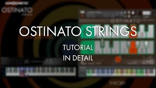 Ostinato Strings Tutorial  In Detail [upl. by Deedee]