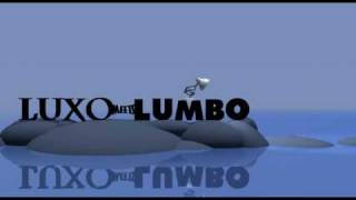 Luxo Meets Lumbo [upl. by Ylicic]