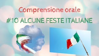 10 ALCUNE FESTE ITALIANE  COMPRENSIONE ORALE [upl. by Irakuy]