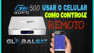 USAR O CELULAR COMO CONTROLE REMOTO NO GLOBALSAT GS500 [upl. by Birecree751]