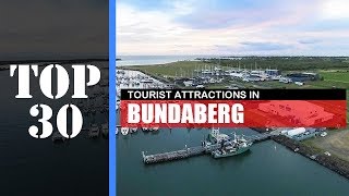 TOP 30 BUNDABERG Attractions Things to Do amp See [upl. by Heall]