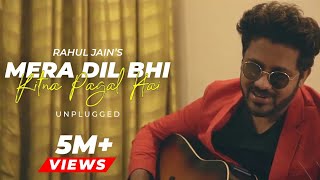 Mera Dil Bhi Kitna Pagal Hai  Rahul Jain  Unplugged  Salman Khan [upl. by Nohsar145]