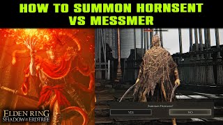 How to SUMMON Hornsent vs Messmer  Make Hornsent Assist You in MESSMER Fight  Elden Ring DLC [upl. by Retluoc]