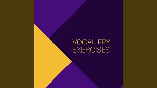 Vocal Fry Exercise 6 [upl. by Ecerahs]