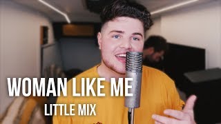 Little Mix  Woman Like Me Cover [upl. by Nnil]