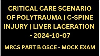 CRITICAL CARE SCENARIO OF POLYTRAUMA  CSPINE INJURY  LIVER LACERATION [upl. by Riffle]