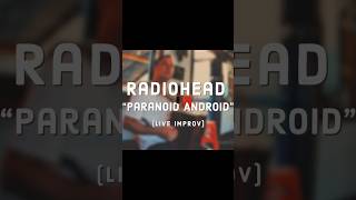 Radiohead quotParanoid Androidquot Live solo acoustic [upl. by Lav]