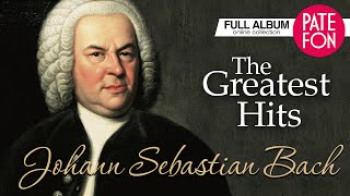 Johann Sebastian Bach  The Greatest Hits Full album [upl. by Giardap580]