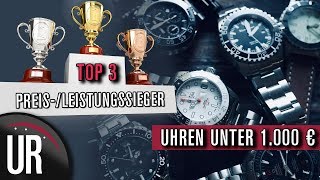 TOP3  UHREN UNTER 1000 €  PREISLEISTUNGSSIEGER  Welche Marke bietet am meisten [upl. by Esinehs]