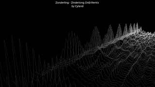 Zonderling  Zinderlong DnB Cyland Remix [upl. by Eintruoc]