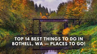 Top 14 BEST Things to do in Bothell WA — Places to Go [upl. by Gord]