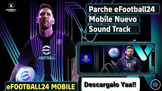 Parche Para eFOOTBALL24 Nuevo Sound Track 😱😱 [upl. by Gilli]