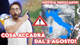 ▶METEOALLARME IN ITALIA SHOCK TRA POCHI GIORNI CAMBIERÀ TUTTO DAL 2 DI AGOSTO ARRIVERÀ [upl. by Vijnas]