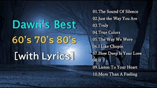 Greatest Hits of 60s 70s amp 80s with Lyrics Dawns Best Music [upl. by Otila]