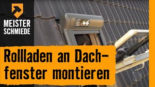 HORNBACH Meisterschmiede  Rollladen an Dachfenster montieren [upl. by Premer295]