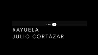 RAYUELA DE JULIO CORTÁZAR CAPÍTULO 5 AUDIO LIBRO CON GLOSARIO Y VOCABULARIO [upl. by Gerdeen]