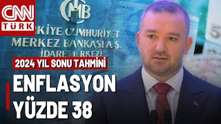 Merkez Bankasından Beklenen Açıklama Geldi 2024 Yıl Sonu Enflasyon Tahmini Yüzde 38 [upl. by Alrac942]