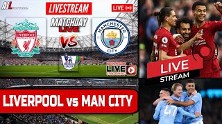 LIVERPOOL vs MANCHESTER CITY CITY Live Stream HD Football EPL PREMIER LEAGUE Commentary LIVMCI [upl. by Amara]