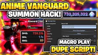 NEW Anime Vanguard Script Hack GUI  INF Gems DUPE Units  Macro Record  PLAY HACK  AUITO FARM [upl. by Eelarak]