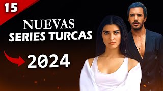 15 NUEVAS SERIES TURCAS DEL 2024  LAS MÁS VISTAS 🔥 [upl. by Lazarus]