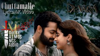 Devara Chuttamalle Lyrics 4K Video Song Dolby AtmosNGS AudioBass BoostNTRJanhvi KapoorAnirudh [upl. by Notna301]