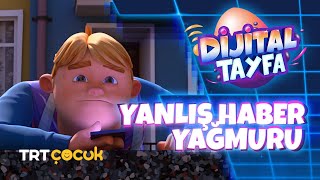 Dijital Tayfa  Yanlış Haber Yağmuru [upl. by Rahman434]