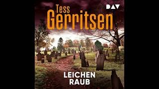 Tess Gerritsen  Leichenraub Teil 1  Hörbuch Komplett [upl. by Arrol]