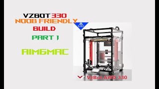 Mellow VZBot 330 Build Series PART 1  noob friendly [upl. by Ahsitneuq306]