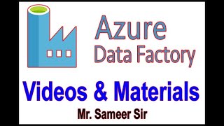 Azure Data Factory ADF Videos and Materials by Sameer Sir [upl. by Steady]