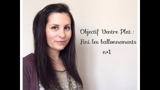 Objectif Ventre Plat  Fini Les Ballonnements N•1 [upl. by Hayley]