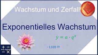 Exponentielles Wachstum Grundlagen  Gleichung Wachstumsfaktor Anfangswert [upl. by Ripley]