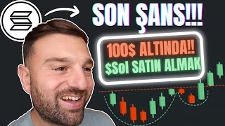 👉 100 ALTINDA Solana ALMAK İÇİN  BU SON ŞANSINIZ SOL Fiyatı Kırılım [upl. by Bondon963]