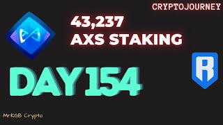 AXS STAKING amp RON Farm DAY 154 [upl. by Imelda283]