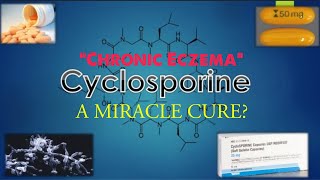 quotChronic Eczemaquot and Cyclosporine [upl. by Dee Dee]