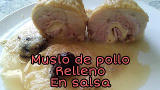 Muslos de POLLO Relleno en SALSA [upl. by Tham662]