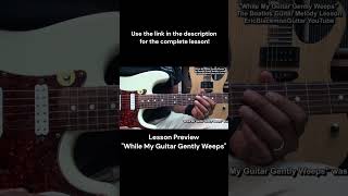 WHILE MY GUITAR GENTLY WEEPS The Beatles GUITAR LESSO PREVIEW Link To Lesson In Video Description [upl. by Llenal773]