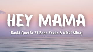 David Guetta  Hey Mama Lyrics ft Nicki Minaj Bebe Rexha amp Afrojack [upl. by Sharp]