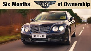 Living With A Bentley Continental Flying Spur  6 Months Later [upl. by Nellir744]