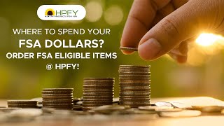 Where To Spend Your FSA Dollars Order FSA Eligible Items  HPFY [upl. by Shani]