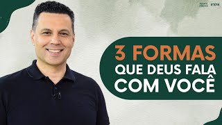 3 FORMAS QUE DEUS FALA COM VOCÊ  1016 [upl. by Conan533]