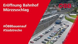 ÖBBbauenauf  Eröffnung Bahnhof Mürzzuschlag [upl. by Collie]