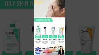 How to use cetaphil cerave oily skin cleanser skincare skincareroutine makeup oilyskin dryskin [upl. by Aicen]