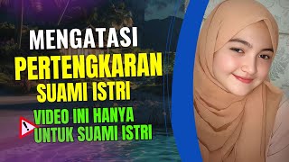 Mengatasi pertengkaran suami istri‼️JANGAN LIHAT INI JIKA BELUM MENIKAH ⛔⛔ [upl. by Oryaj]