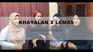 Lemas X Khayalan  Ruffedge Acapella cover by Bahiyya Haneesa [upl. by Notlaw372]