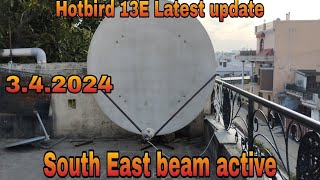 Hotbird 13E Latest update 342024  south East beam active [upl. by Anneis]