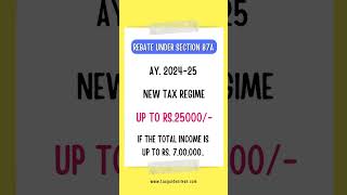 Tax Rebate us 87A from Income AY 202425  87A Rebate in New Tax Regime  Rebate 87A in Income Tax [upl. by Hutton]