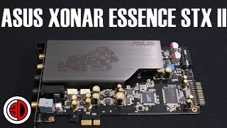 Asus Xonar Essence STX II Sound Card Review [upl. by Ardnua503]